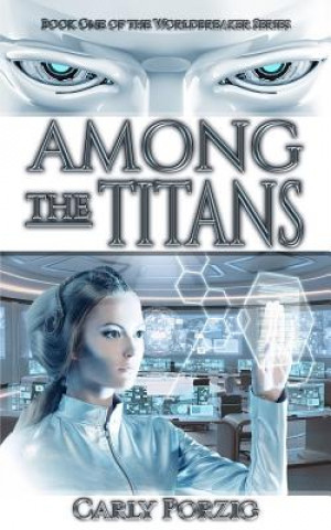 Knjiga Among The Titans Carly Porzig