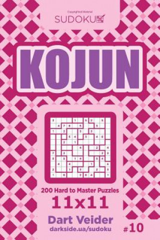 Kniha Sudoku Kojun - 200 Hard to Master Puzzles 11x11 (Volume 10) Dart Veider