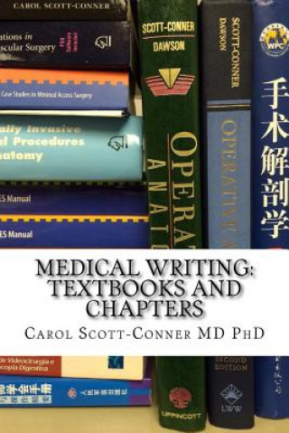 Carte Medical Writing: Textbooks and Chapters Carol Scott-Conner MD Phd