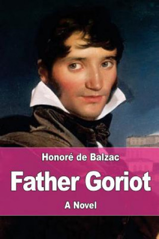 Книга Father Goriot Honoré De Balzac