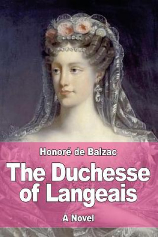 Könyv The Duchesse of Langeais Honoré De Balzac