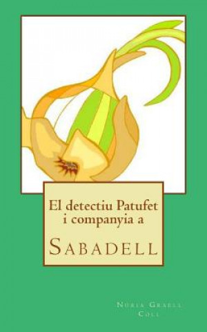 Kniha El detectiu Patufet i companyia a Sabadell Nuria Graell Coll