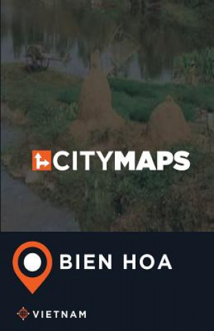 Carte City Maps Bien Hoa Vietnam James McFee