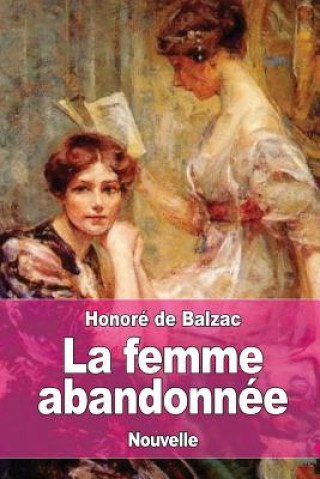 Книга La femme abandonnée Honoré De Balzac