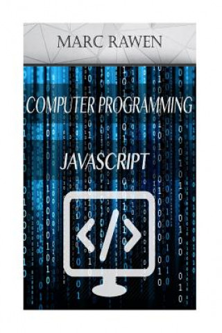 Kniha Javascript: 2 Books - Computer Programming for Beginners + Javascript Programming Marc Rawen