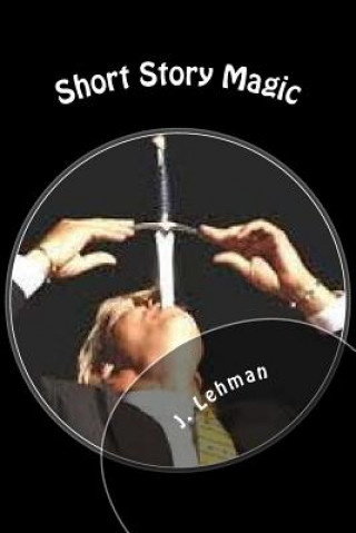 Knjiga Short Story Magic J Lehman