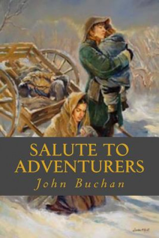 Kniha Salute to Adventurers John Buchan