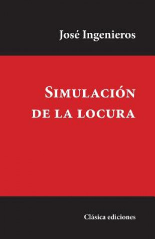 Kniha Simulación de la Locura Jose Ingenieros