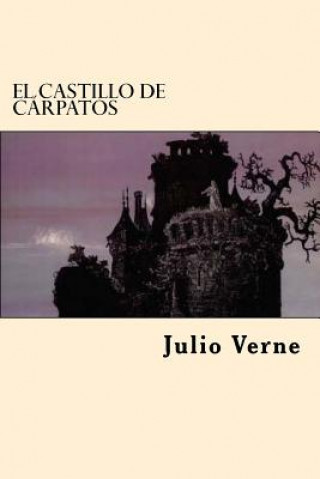 Carte El Castillo De Carpatos Julio Verne