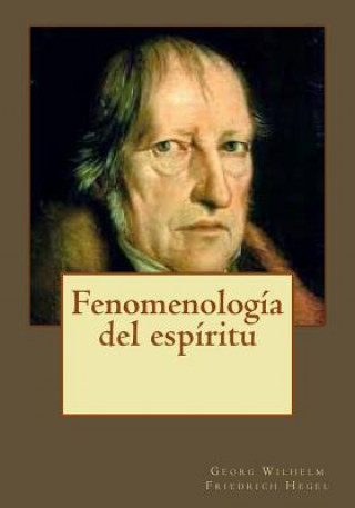 Knjiga Fenomenología del espíritu Georg Wilhelm Friedrich Hegel