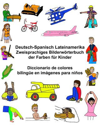 Kniha Deutsch-Spanisch Lateinamerika Zweisprachiges Bilderwörterbuch der Farben für Kinder Diccionario de colores bilingüe en imágenes para ni?os Richard Carlson Jr