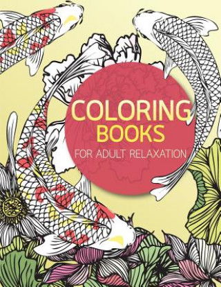 Könyv Memorable of Japan Travel Anti Stress Adults Coloring Book: Anti stress Adults Coloring Book to Bring You Back to Calm & Mindfulness Kierra Bury