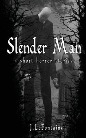 Book Slender Man: short Horror stories Jamie L Fontaine