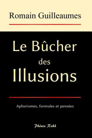 Knjiga Le B?cher des Illusions: Nouvelle édition Romain Guilleaumes