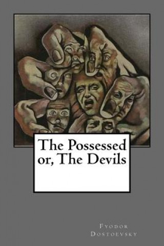 Carte The Possessed or, The Devils Fyodor Dostoevsky