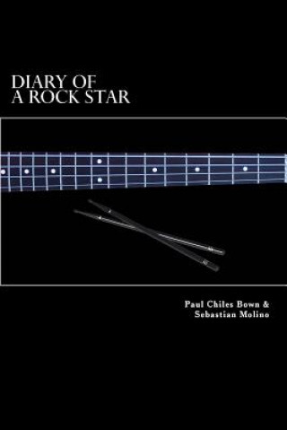 Βιβλίο Diary Of A Rock Star Paul Chiles Bown