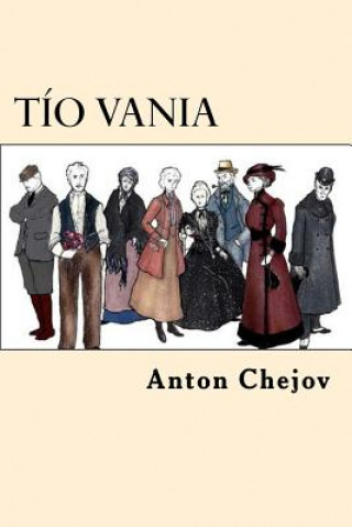 Carte Tio Vania (Spanish Edition) Anton Chejov
