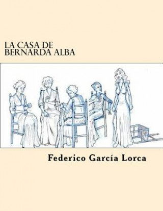 Könyv La Casa de Bernarda Alba (Spanish Edition) Federico García Lorca