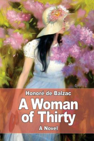 Livre A Woman of Thirty Honoré De Balzac