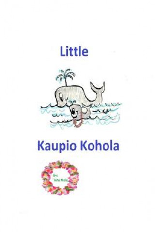 Βιβλίο Little Kuapio Kohola Tutu Mele