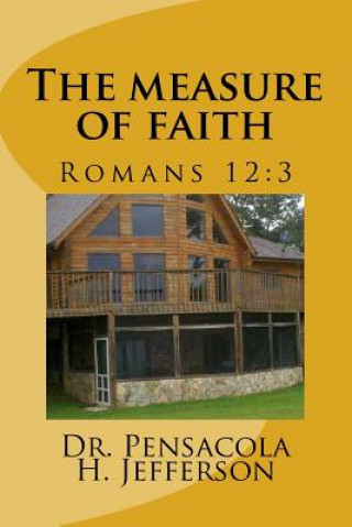 Livre The Measure of Faith Dr Pensacola Helene Jefferson