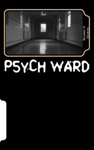 Livre Psych Ward: Who really needs to be here? Roxanne M Edwards