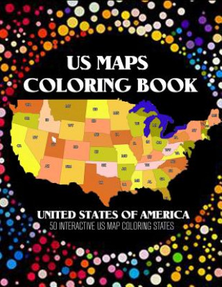 Könyv US Map Coloring Book: 50 Interacive US Map Color States with Pins J K Stanley