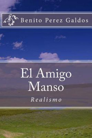 Carte El Amigo Manso (Spanish) Edition Benito Perez Galdos