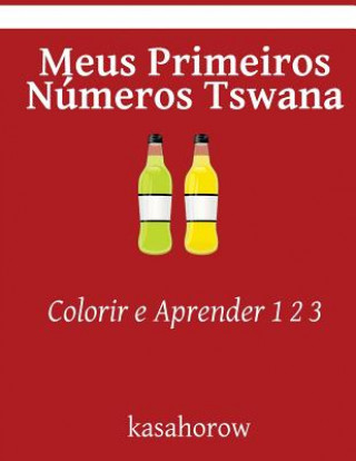 Kniha Meus Primeiros Numeros Tswana: Colorir e Aprender 1 2 3 kasahorow