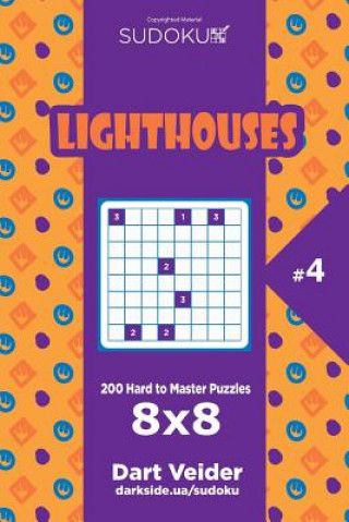 Könyv Sudoku Lighthouses - 200 Hard to Master Puzzles 8x8 (Volume 4) Dart Veider