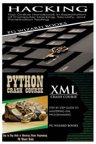 Książka Hacking + Python Crash Course + XML Crash Course Pg Wizard Books