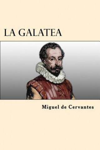 Kniha La Galatea (Spanish Edition) Miguel De Cervantes