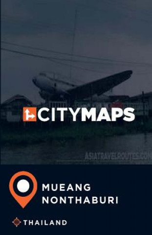 Carte City Maps Mueang Nonthaburi Thailand James McFee