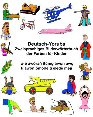 Könyv Deutsch-Yoruba Zweisprachiges Bilderwörterbuch der Farben für Kinder Richard Carlson Jr