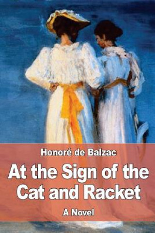 Carte At the Sign of the Cat and Racket Honoré De Balzac