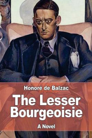 Buch The Lesser Bourgeoisie Honoré De Balzac