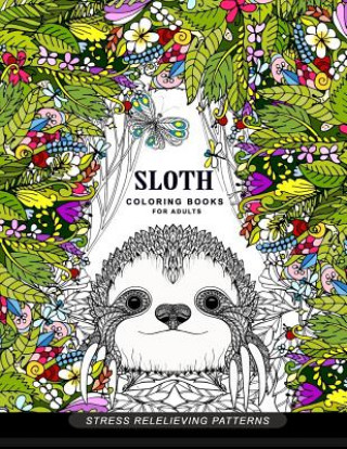 Kniha Sloth coloring book for adults: (Animal Coloring Books for Adults) Adult Coloring Book