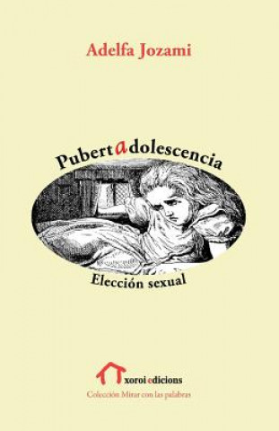 Livre Pubertad Adolescencia: Elección sexual Adelfa Jozami