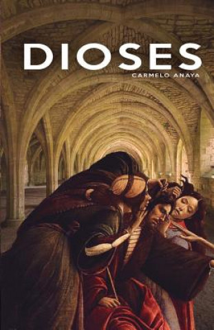 Knjiga Dioses Carmelo Anaya