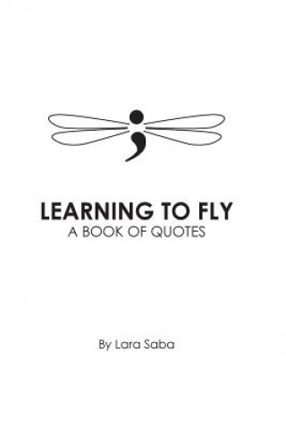 Kniha Learning to Fly: A Book of Quotes Lara Saba