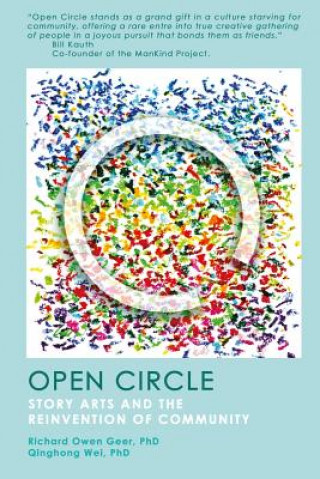 Könyv Open Circle: Story Arts and the Reinvention of Community Richard Owen Geer Phd