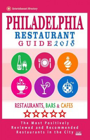 Carte Philadelphia Restaurant Guide 2018: Best Rated Restaurants in Philadelphia, Pennsylvania - 500 restaurants, bars and cafés recommended for visitors, 2 Bruce D Wellington