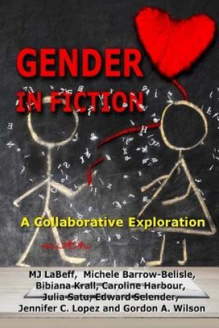 Carte Gender in Fiction: A Collaborative Discussion Gordon A Wilson