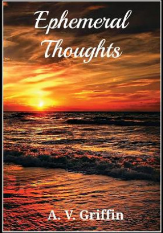 Buch Ephemeral Thoughts A V Griffin