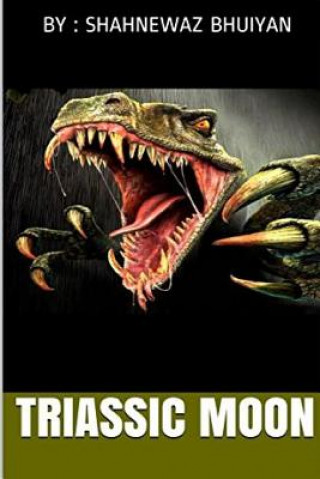 Knjiga Triassic moon Shahnewaz Bhuiyan