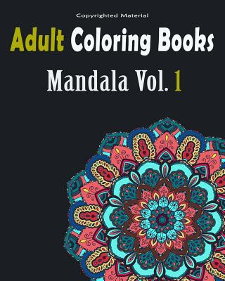Book Adult Coloring Books: Mandala Designs and Stress Relieving Patterns: Mandala For Adult Relaxation Allen Anderson