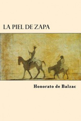 Carte La Piel de Zapa (Spanish Edition) Honorato De Balzac