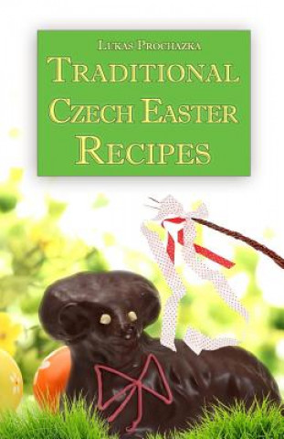 Kniha Traditional Czech Easter Recipes Lukas Prochazka