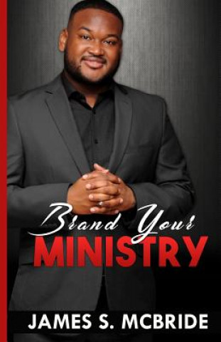 Knjiga Brand Your Ministry James S McBride