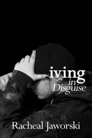 Knjiga Living in Disguise Racheal Jaworski